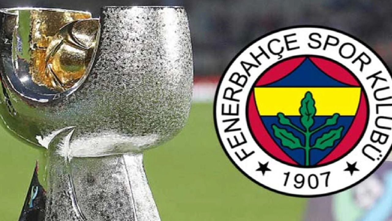 Fenerbahçe'den son dakika Süper Kupa kararı